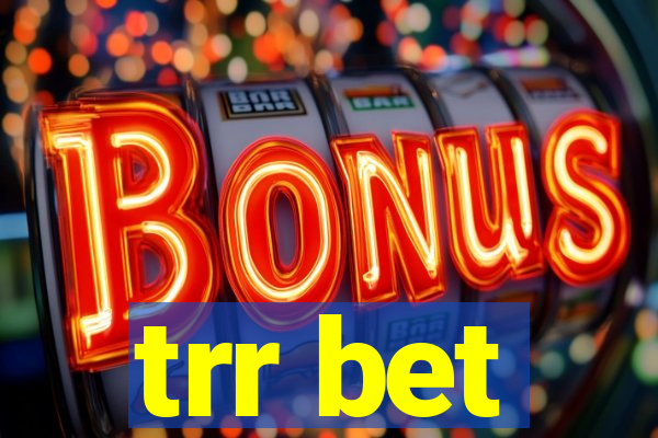 trr bet